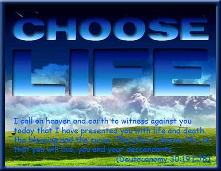 Choose Life Deut. 30:19