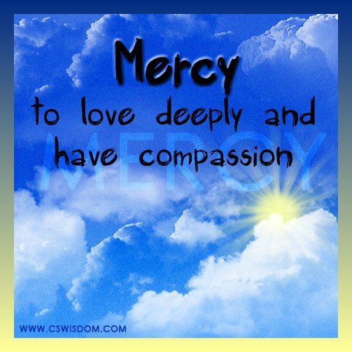 Mercy - God's mercy at Common Sense Wisdom - www.cswisdom.com