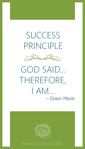 Success Principle equals God said...Therefore, I Am... - cswisdom.com