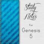 Study Notes - Genesis 5