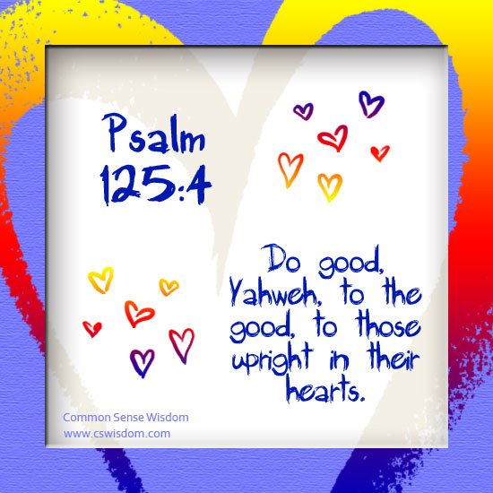 Psalm 125:4 - www.cswisdom.com