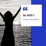 So Will I (100 Billion X) - Performed by Beckah Shae