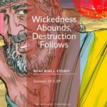 Wickedness Abounds, Destruction Follows - Don't Be Like Sodom and Gomorrah