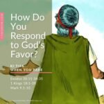 How Do You Respond to God's Favor?