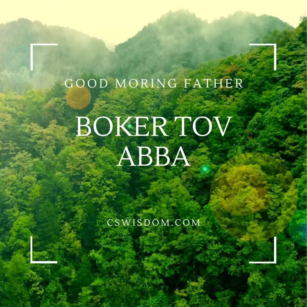 Boker Tov Abba: Good Morning Father God