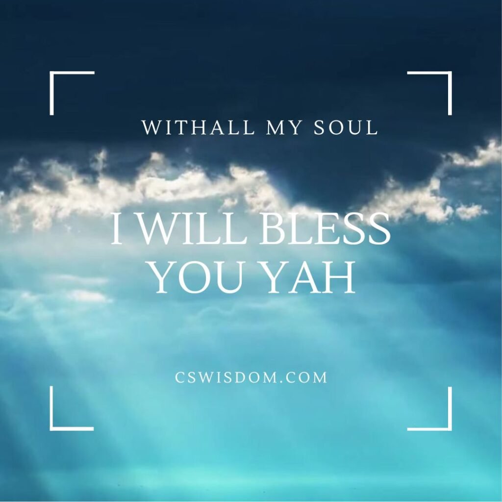I Will Bless You Yah – Psalm 103:1-5